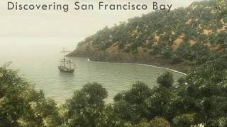 Saving the Bay  Discovering San Francisco Bay The Portolá Expedition [upl. by Anelle]