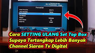 Cara Setting Ulang Set Top Box Tv Digital Bisa Menambah Channel siaran tv digital [upl. by Zerimar]