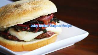 Juicy Broiled Burgers Recipe [upl. by Rettuc]