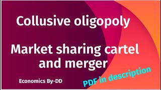 Market sharing cartel and merger  Explained with diagram  Economics ByDD [upl. by Annayar]