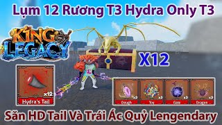 King Legacy  Lụm 12 Rương T3 Hydra Săn HD Tail Và Trái Ác Quỷ Lengendary  Roblox [upl. by Eniarrol]