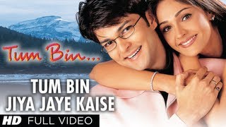 Tum Bin Jiya Jaye Kaise Full Video Song  Tum Bin  Chitra  Nikhil Vinay  PriyanshuSandali Sinha [upl. by Arline]