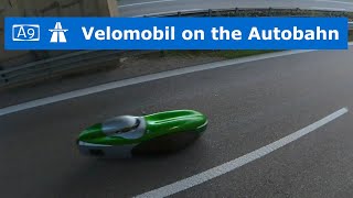 Velomobile on the Autobahn  Going crazy and riding the Autobahn [upl. by Nawuq]