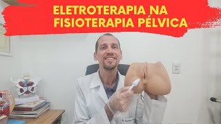 ☝ Eletroterapia na Fisioterapia Pélvica☝ [upl. by Hescock424]