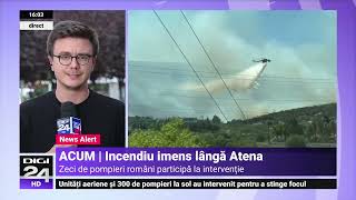 Incendiu imens în apropiere de Atena Zeci de pompieri români intervin alături de cei din Grecia [upl. by Inihor]