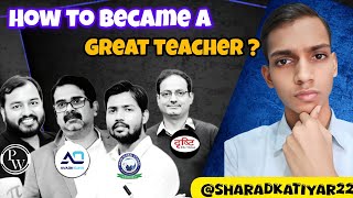 How to become a Great Teacher   Teacher Skills amp Qualities  Vikas Khan Avadh Ojha Alakh Sir [upl. by Yelehsa151]