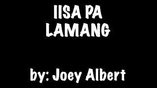 IISA PA LAMANG by  JOEY ALBERT KARAOKE🎤 [upl. by Nahtan]