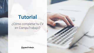 Tutorial  Cómo completar tu CV en CompuTrabajo [upl. by Aznola981]