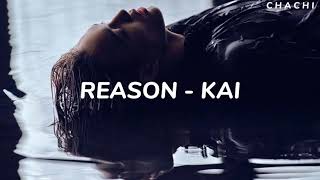 KAI  REASON  EASY LYRICS [upl. by Yendys581]