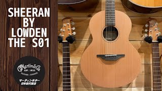 Sheeran by Lowden THE S01 【新品】 【シダー×ウォルナット】 【アイルランド製】 [upl. by Shult]