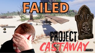 PROJECT CASTAWAY  FAILED  DEL 7 [upl. by Nannie]