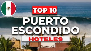 Los 10 MEJORES Hoteles en Puerto Escondido Oaxaca  México 2024  Paraíso Para Surfistas [upl. by Mot]