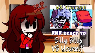 FNF react to FNF Silly Billy VS YourselfHerself Gacha Club [upl. by Maggs]