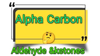 Alpha carbon ampAlpha hydrogen  Aldol Condensation Canizorros reaction  Haloform reaction  Basic [upl. by Berl624]