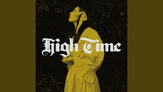 High Time [upl. by Brunhilda]