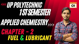 applied chemistry 1st semester polytechnic  chapter 2 lec 1 Fuel and Lubricant [upl. by Ivor]