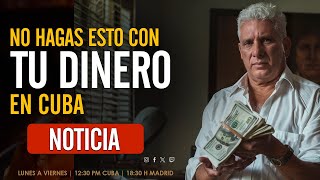 NO HAGAS ESTO con tu DINERO en Cuba 👉 Lo vas a perder TODO BANCARIZACIÓN [upl. by Atauqal]