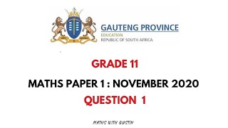 GRADE 11 MATHEMATICS P1 Q1 NOVEMBER 2020 [upl. by Noella76]