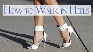 How to walk in heels [upl. by Nommad]