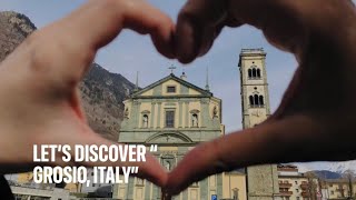 Let’s Discover “Grosio of Valtalina Italy” [upl. by Ybok]