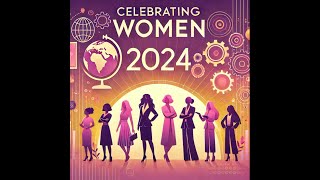 Celebrating WOMEN In 2024 [upl. by Nadual528]