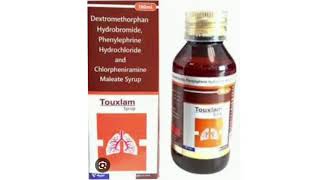 Touxlam syrup Dextromethorphan Hydrobromide Phenylephrine Hydrochloride and Chlorpheniramine Syrup [upl. by Noslien]