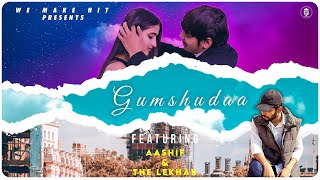 Gumshudaa Official Music Video  Aashif Ft The Lekhak  Mohit Barwadiya  New Hindi Song 2023 [upl. by Dorr]