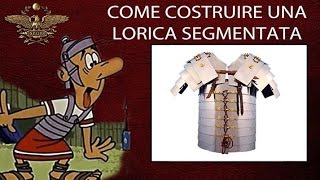 COME COSTRUIRE LORICA SEGMENTATA [upl. by Halli139]