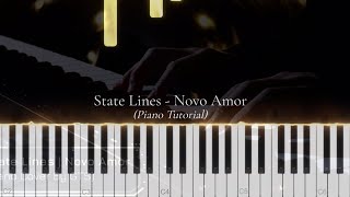 State Lines  Novo Amor Piano Tutorial [upl. by Akemehs846]