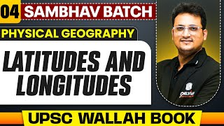 Latitudes And Longitudes Full Chapter  Physical Geography  Chapter 4  UPSC Preparation [upl. by Alaj738]