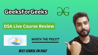 GeeksForGeeks DSA Live Course Review  Best Course on DSA [upl. by Onaimad526]