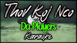 Karaoke Version Thov Koj Nco  Da Players [upl. by Herold]