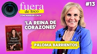 PALOMA BARRIENTOS cuenta TODO de ISABEL PREYSLER luces SOMBRAS sus amores RETOQUES MAL HECHOS [upl. by Martinelli]