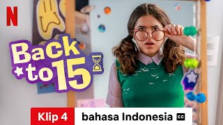 Back to 15 Season 3 Klip 4 dengan subtitle  Trailer bahasa Indonesia  Netflix [upl. by Tinya]