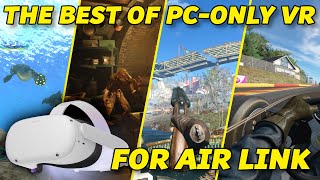 The Best PCONLY VR Titles To Play Through AIR LINK On QUEST 2 [upl. by Cira]