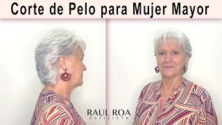 Corte de Pelo para Mujer Mayor RAUL ROA ESTILISTA [upl. by Elyn512]