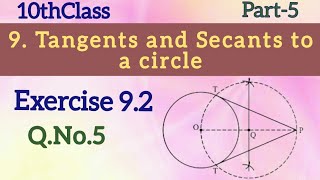 10thClass Tangents and Secants to a Circle Exercise 92 QNo5 Maths World Makes Smart [upl. by Stormie63]