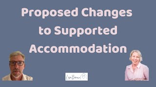 Proposed Changes to Supported Accommodation with Brian Smith [upl. by Yrreiht]