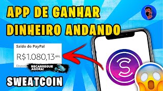 APP QUE PAGA PARA ANDAR 45 DIA Aplicativo que Paga Para Andar SWEATCOIN Ganhar Dinheiro Andando [upl. by Tem]