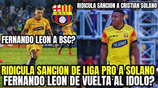 quot¡Impactante ¿Fernando León regresa a Barcelona SC Polémica sanción a Cristian Solanoquot [upl. by Harneen216]