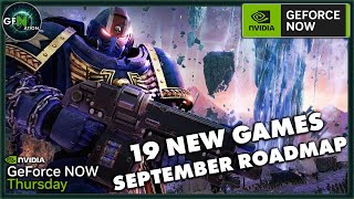 GeForce NOW News  19 New Games  September Roadmap amp More [upl. by Neelrak667]