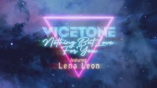 Vicetone  Nothing But Love For You Official Lyric Video ft Lena Leon [upl. by Latsyc]