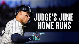 ALL 11 of Aaron Judges Home Runs in June  AL Player of the Month [upl. by Daisey139]