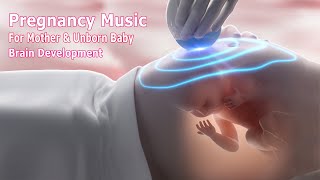 🎵🎵 Pregnancy Music For Mother and Unborn Baby ♥ Baby Kick 🧠👶🏻 [upl. by Jezebel]