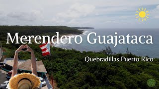 LA MEJOR VISTA DE LA ISLA 📷 MERENDERO O MIRADOR GUAJATACA Quebradillas Puerto Rico🇵🇷 [upl. by Kyre399]