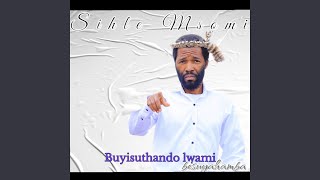 Buyisuthandolwami Besuyahamba [upl. by Lunette710]