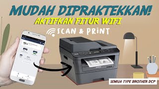 Cara Aktifkan Wifi Printer Brother L2540  L2700  B7535  print scan dari hp [upl. by Lon510]