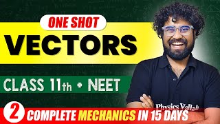 VECTORS  Complete Chapter in One Video  ConceptsPYQs  Class 11 NEET [upl. by Gabbi]