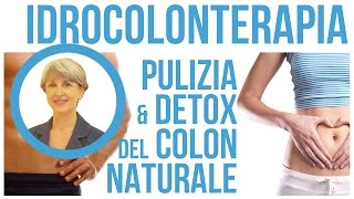 COME fare la IDROCOLONTERAPIA la PULIZIA del COLON spiegata da Simona Vignali Naturopata [upl. by Brownley]