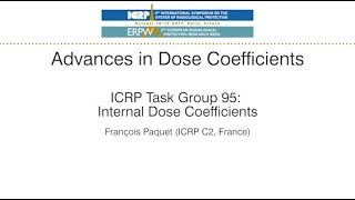 ICRP Task Group 95 Internal Dose Coefficients [upl. by Nauqet419]